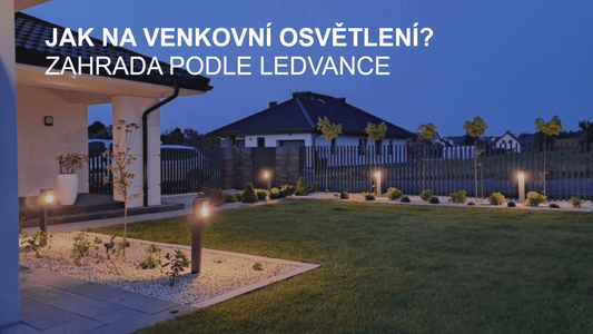 Jak vybrat správné venkovní osvětlení? I LEDVANCE - LEDVANCE e-shop