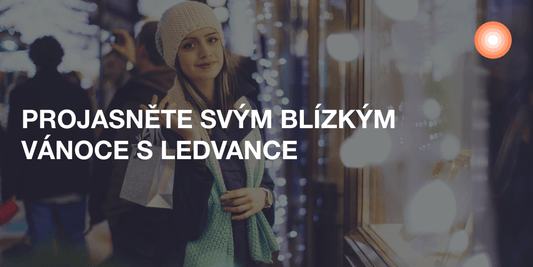 Projasněte svým blízkým Vánoce s našimi tipy na dárky - eshop Ledvance