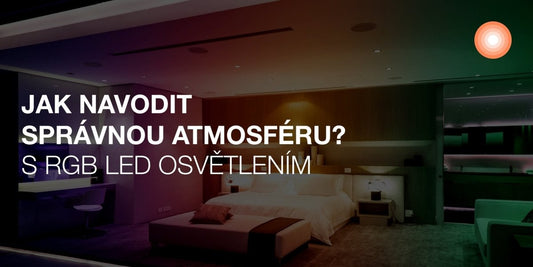 Jak navodit tu správnou atmosféru s barevným LED světlem? - eshop Ledvance